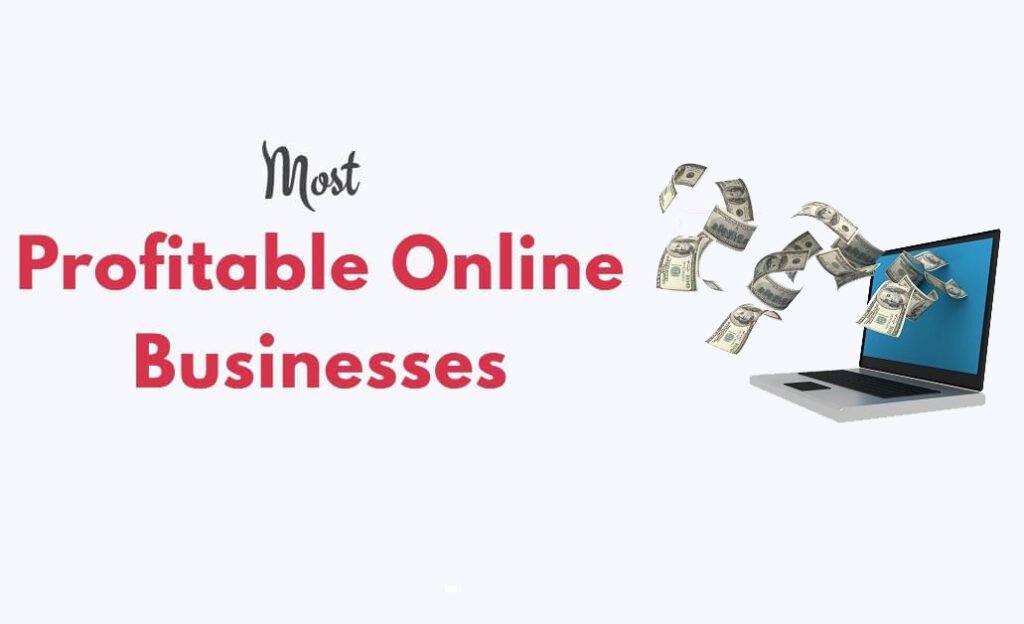 Most Profitable Online Business in 2022